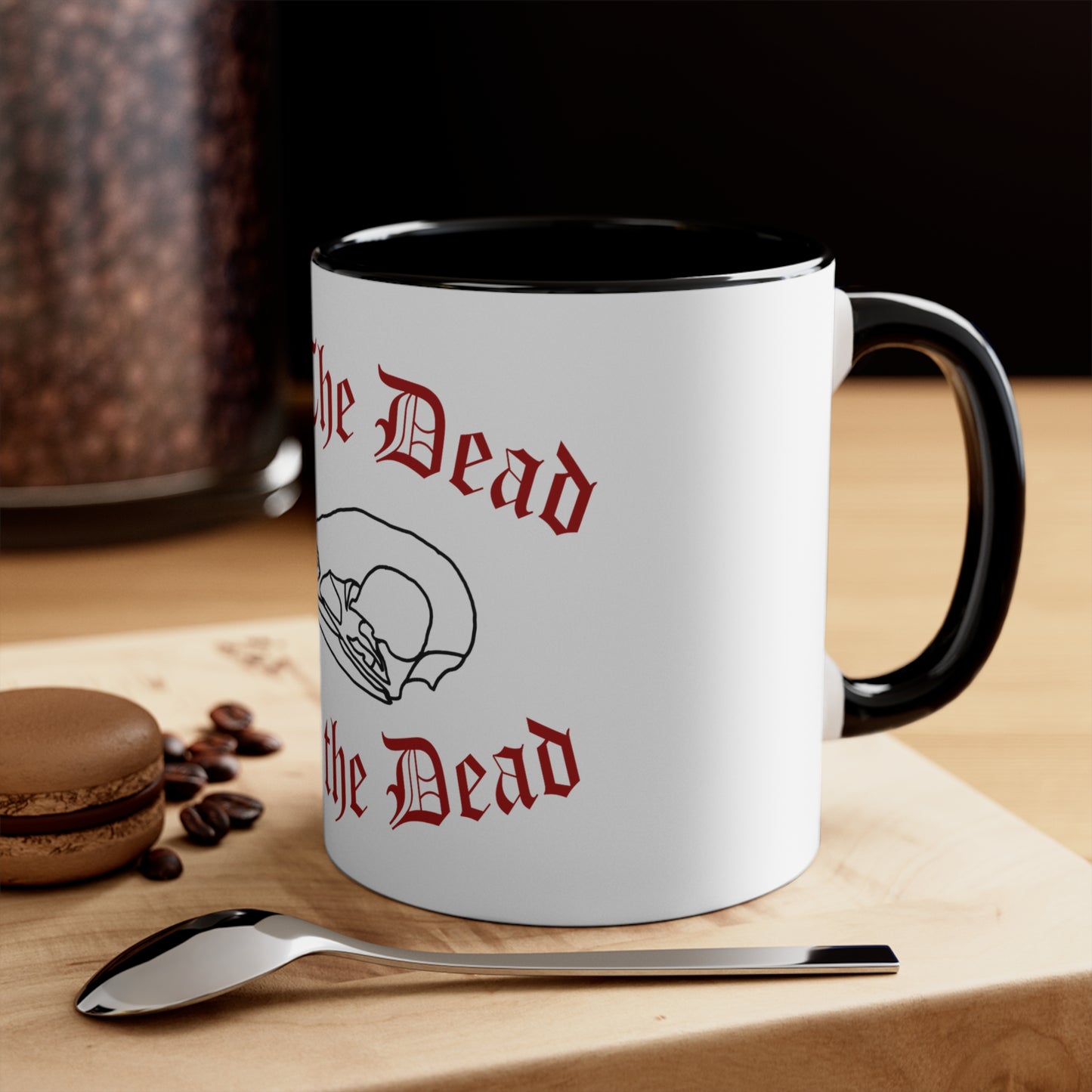 Let The Dead Bury The Dead Accent Coffee Mug, 11oz